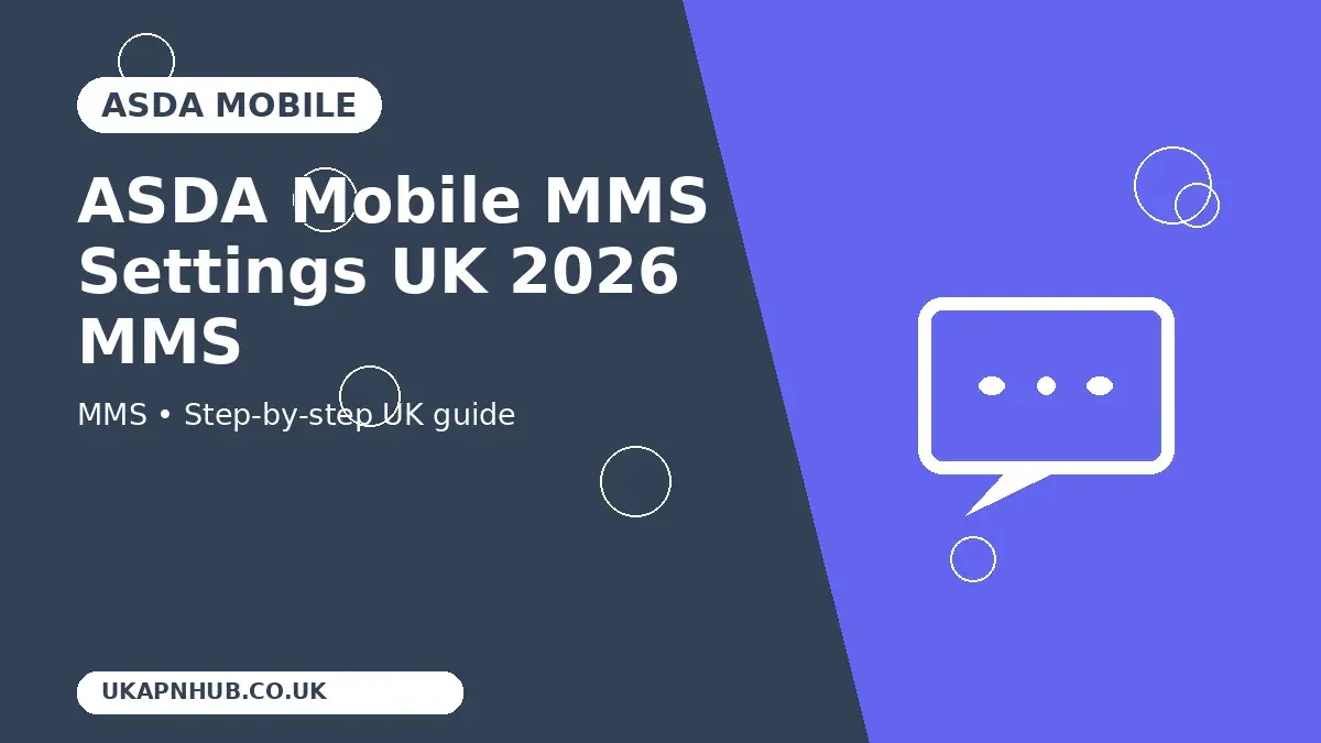 ASDA Mobile MMS Settings UK 2026 MMS guide thumbnail