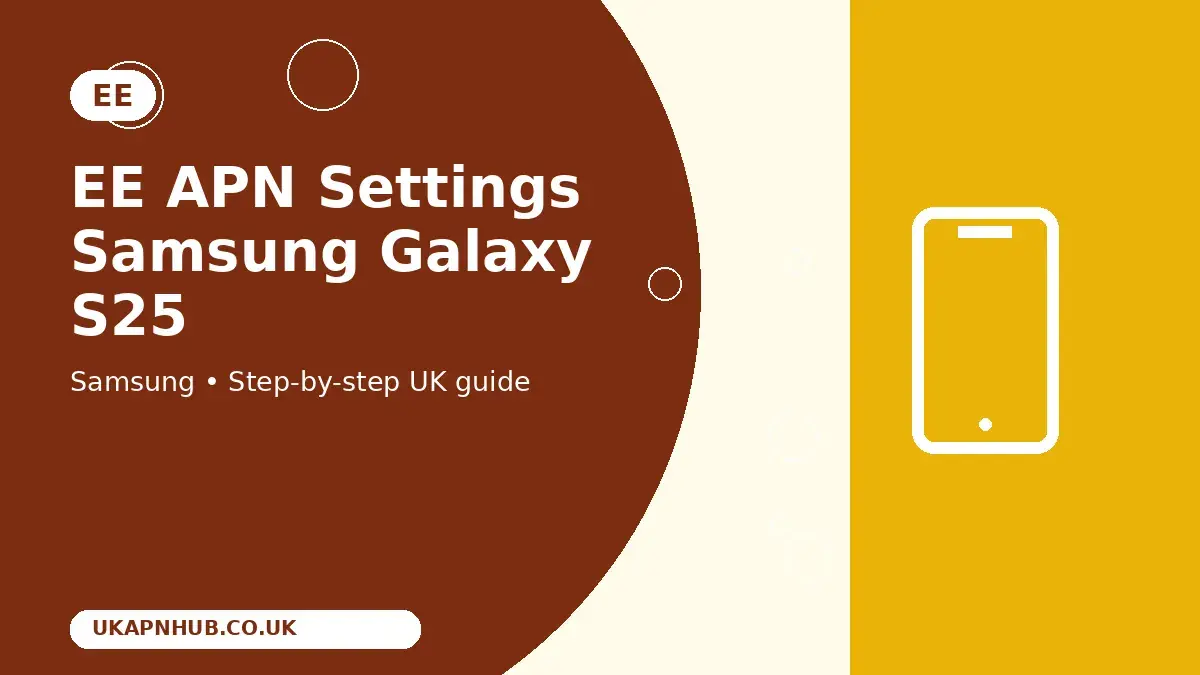 EE APN Settings Samsung Galaxy S25 thumbnail