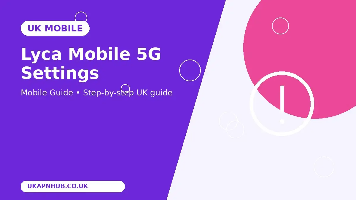 Lyca Mobile 5G Settings thumbnail