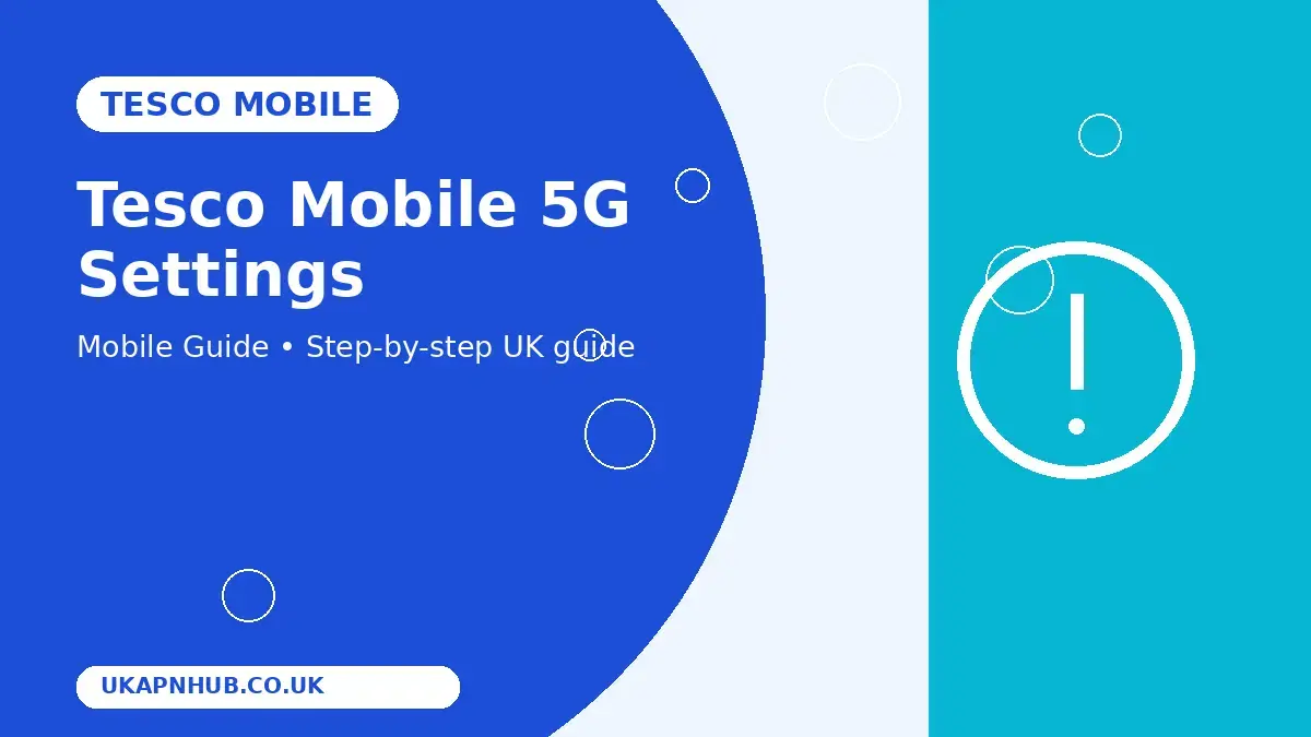 Tesco Mobile 5G Settings thumbnail