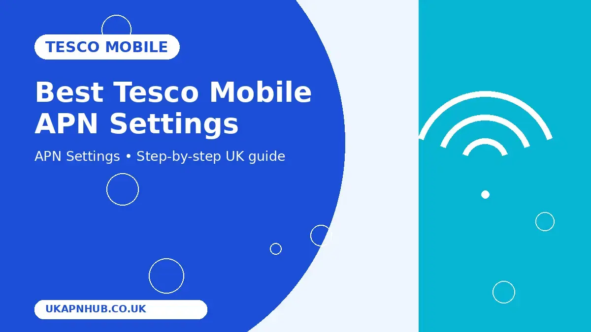 Best Tesco Mobile APN Settings thumbnail