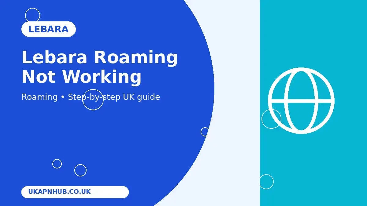 Lebara Roaming Not Working thumbnail