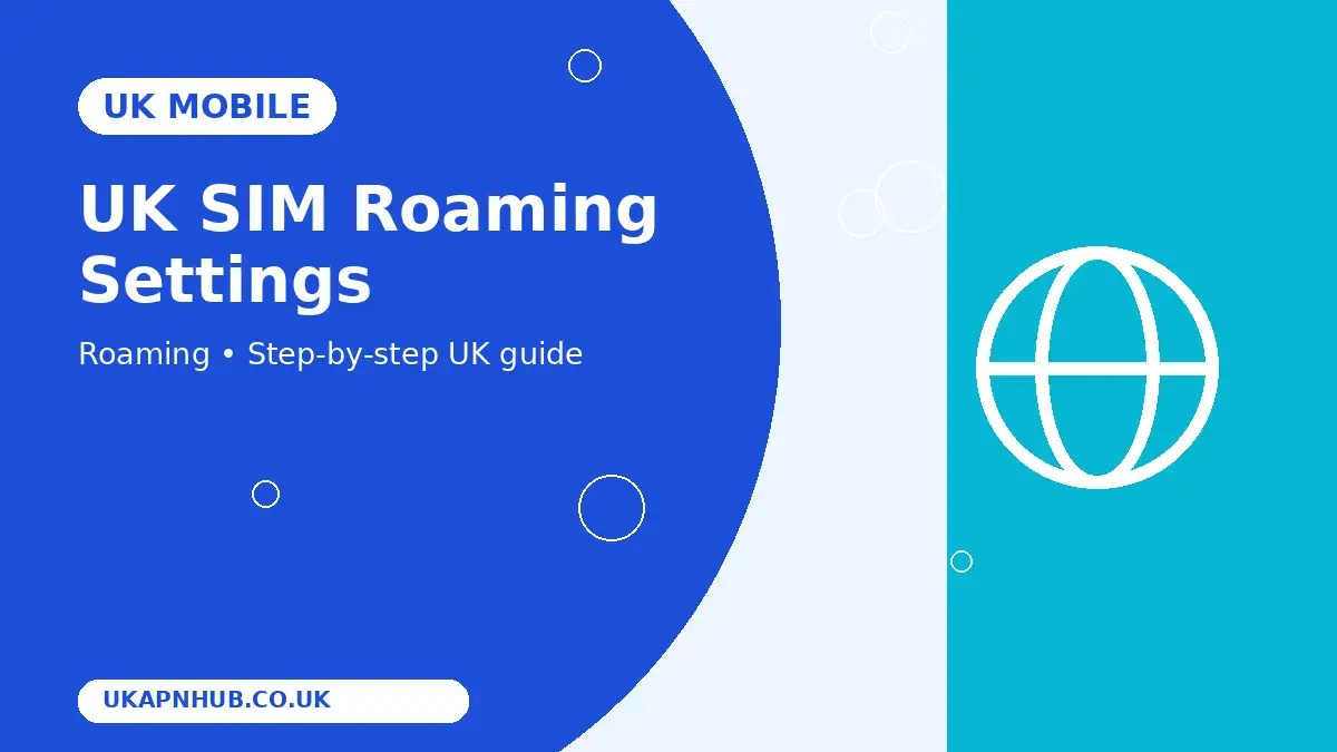 UK SIM Roaming Settings thumbnail
