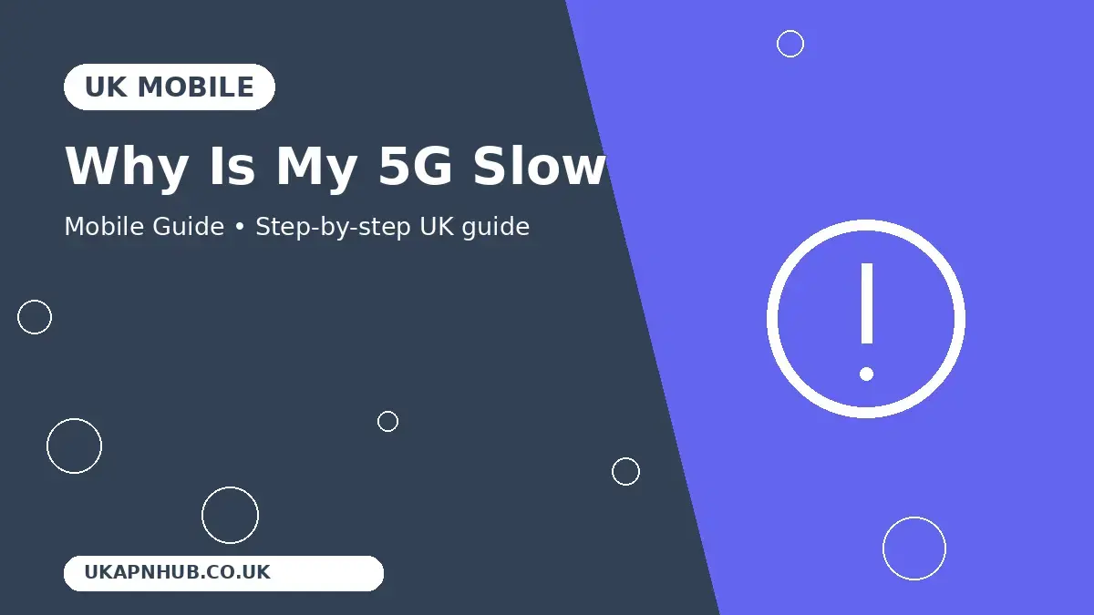 Why Is My 5G Slow | UK Mobile Guide thumbnail