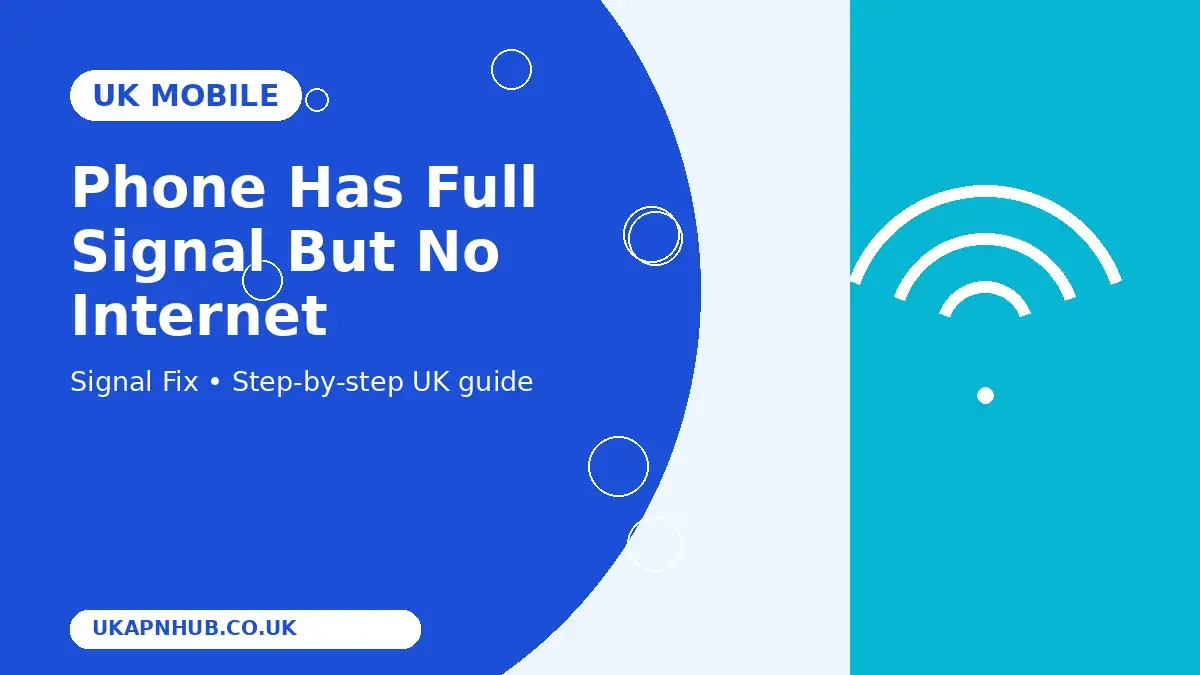 Phone Has Full Signal But No Internet | UK Mobile Guide thumbnail