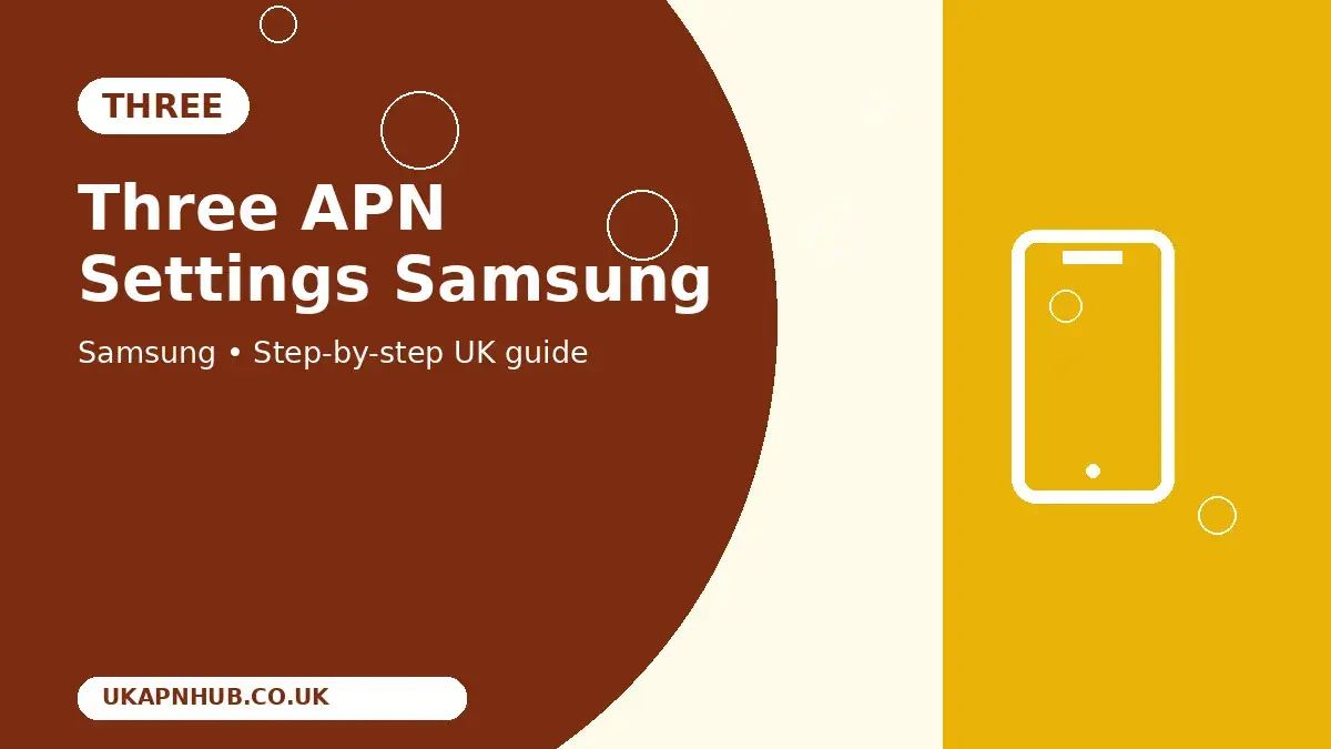 Three APN Settings Samsung | UK Mobile Guide thumbnail
