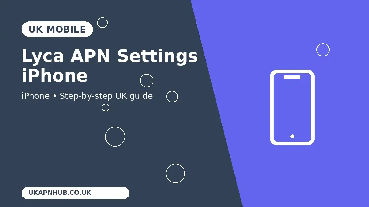 Lyca APN Settings iPhone | UK Mobile Guide thumbnail