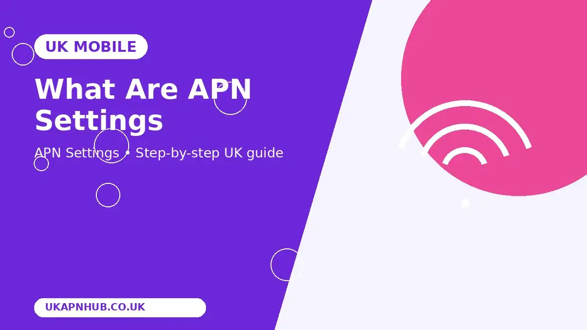 What Are APN Settings | UK Mobile Guide thumbnail