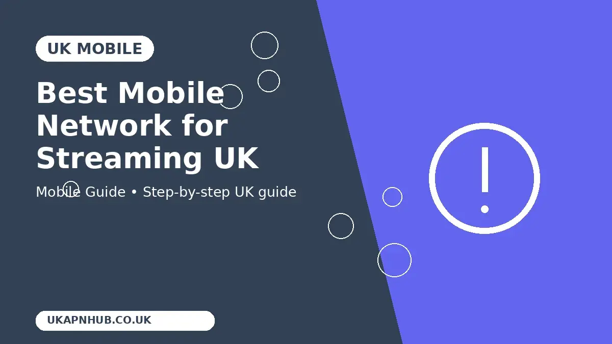 Best Mobile Network for Streaming UK | UK Mobile Guide thumbnail