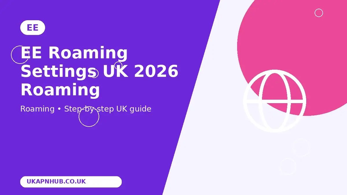 EE Roaming Settings UK 2026 Roaming guide thumbnail