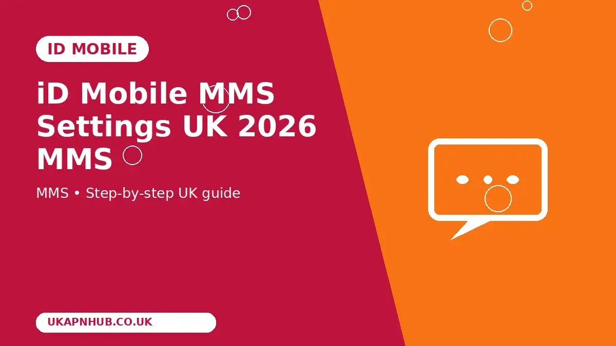 iD Mobile MMS Settings UK 2026 MMS guide thumbnail