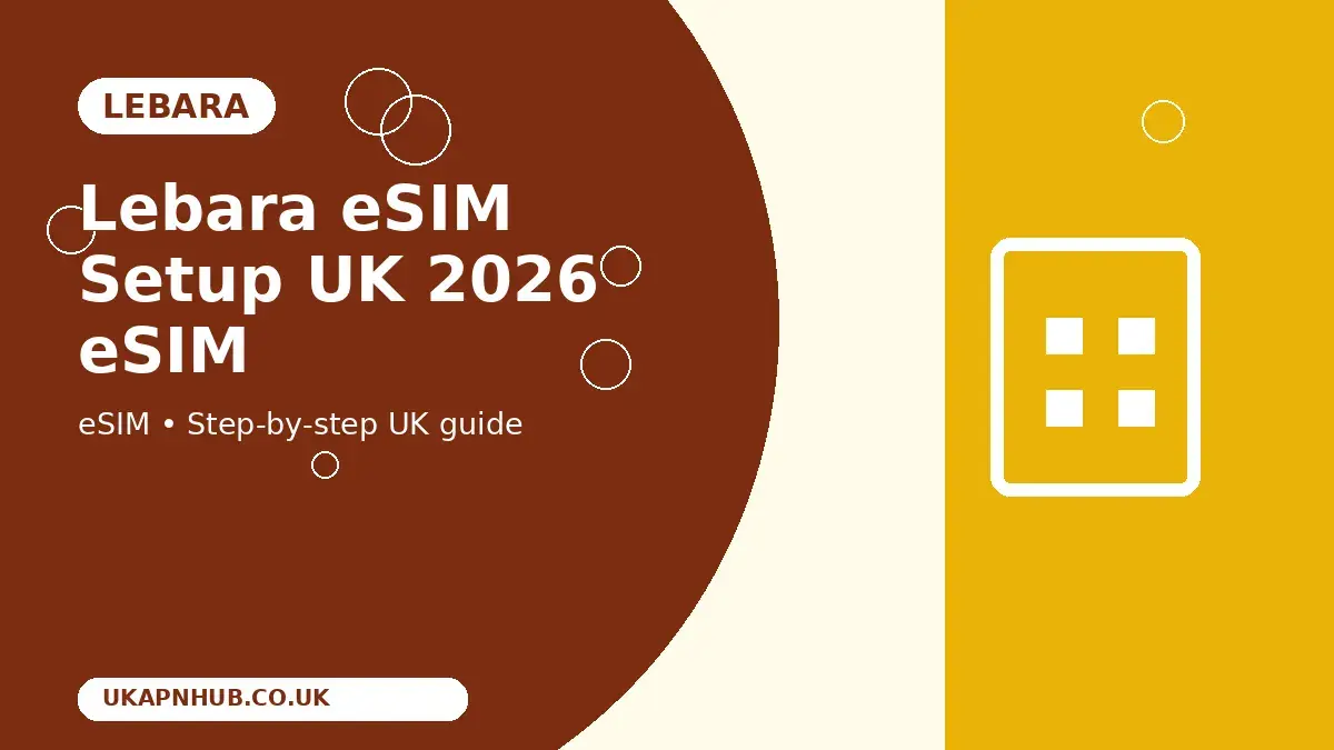 Lebara eSIM Setup UK 2026 eSIM guide thumbnail