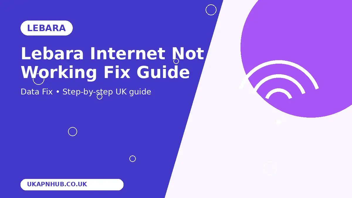 Lebara Internet Not Working Fix guide thumbnail