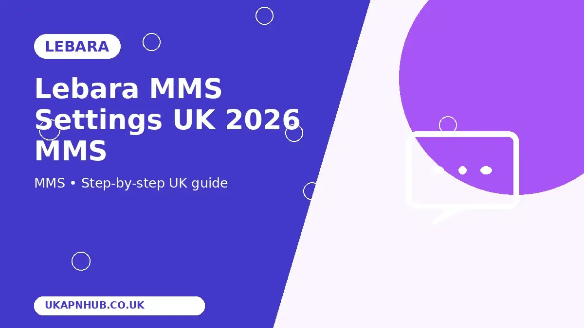 Lebara MMS Settings UK 2026 MMS guide thumbnail