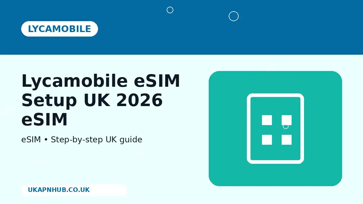 Lycamobile eSIM Setup UK 2026 eSIM guide thumbnail