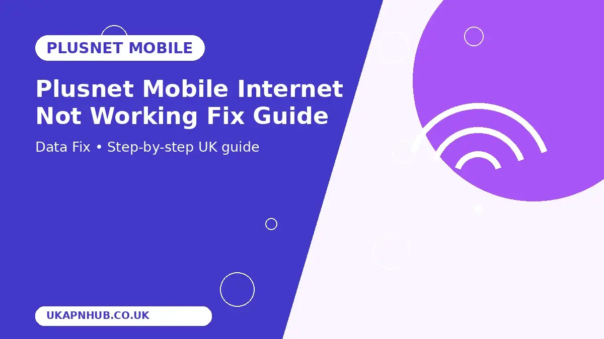 Plusnet Mobile Internet Not Working Fix guide thumbnail