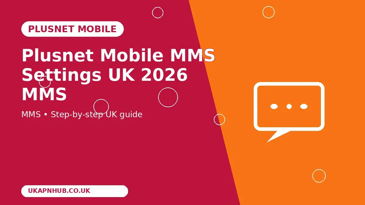Plusnet Mobile MMS Settings UK 2026 MMS guide thumbnail