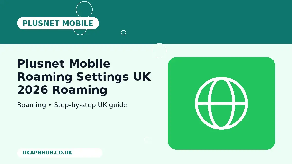 Plusnet Mobile Roaming Settings UK 2026 Roaming guide thumbnail