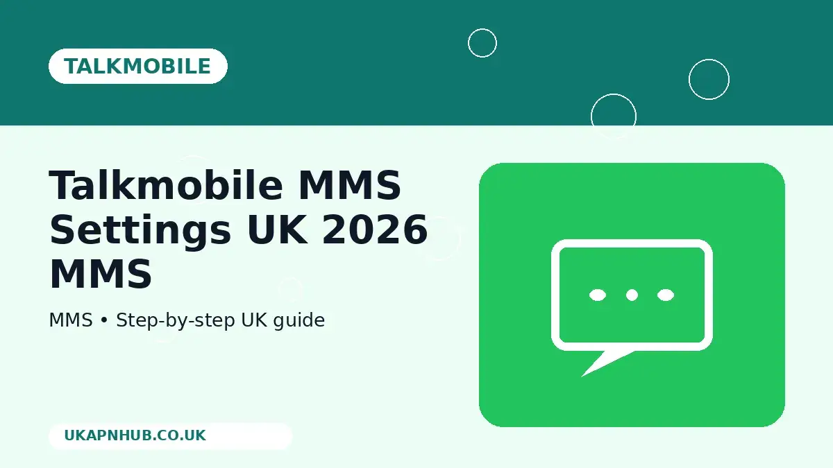 Talkmobile MMS Settings UK 2026 MMS guide thumbnail