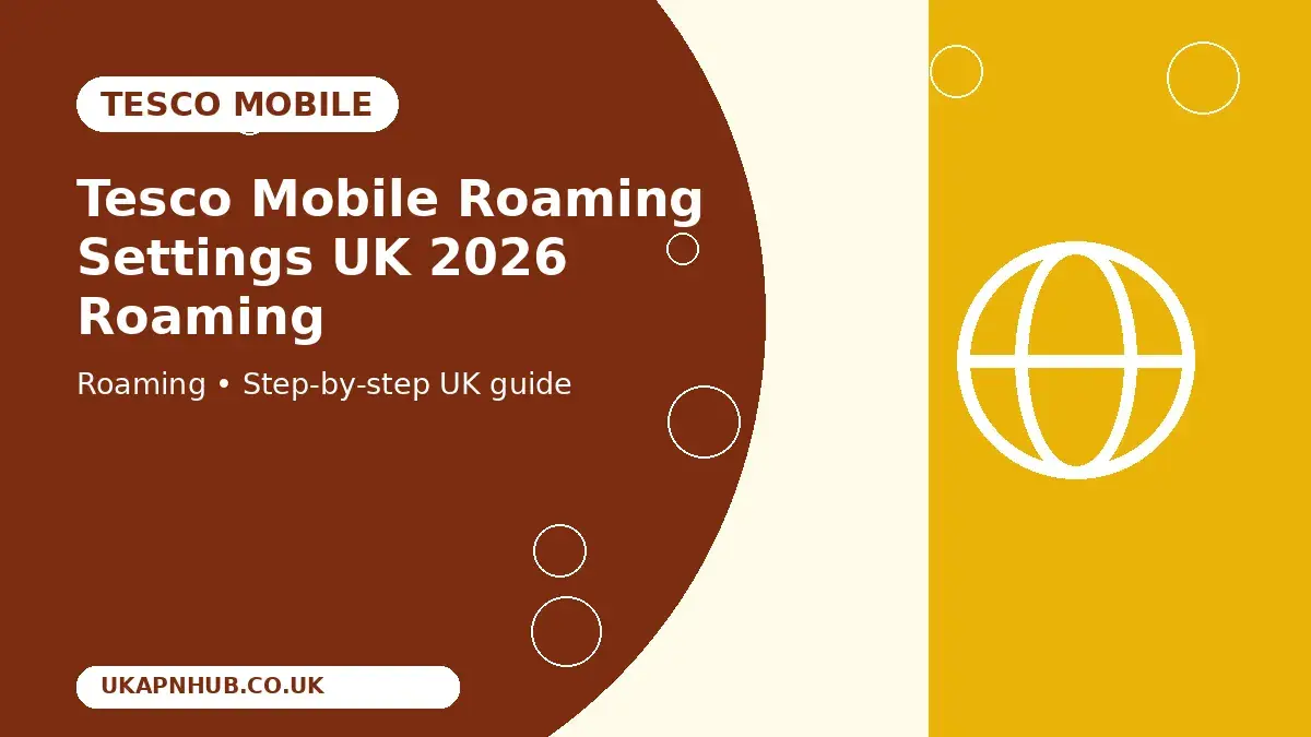Tesco Mobile Roaming Settings UK 2026 Roaming guide thumbnail