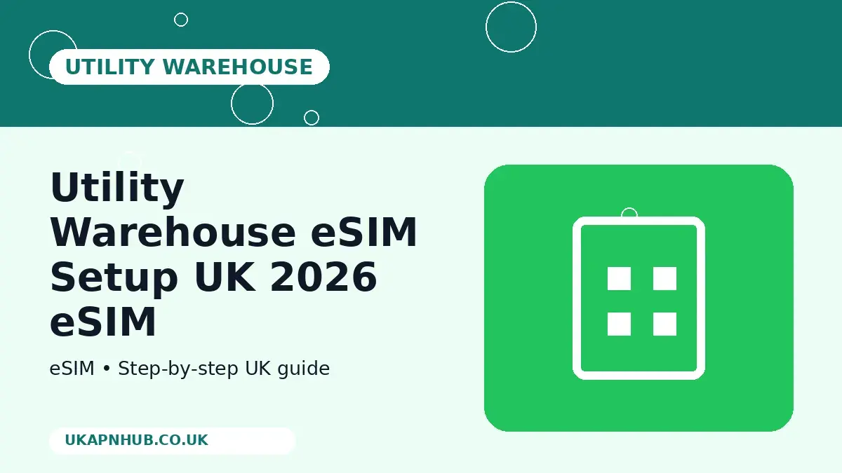 Utility Warehouse eSIM Setup UK 2026 eSIM guide thumbnail
