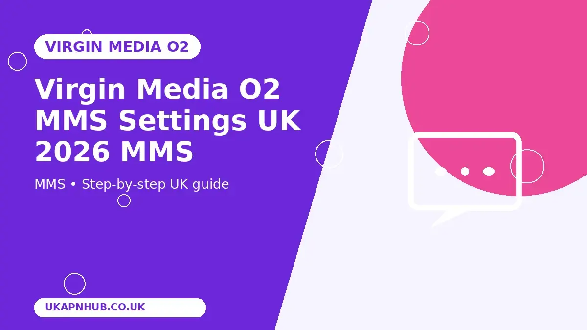Virgin Media O2 MMS Settings UK 2026 MMS guide thumbnail