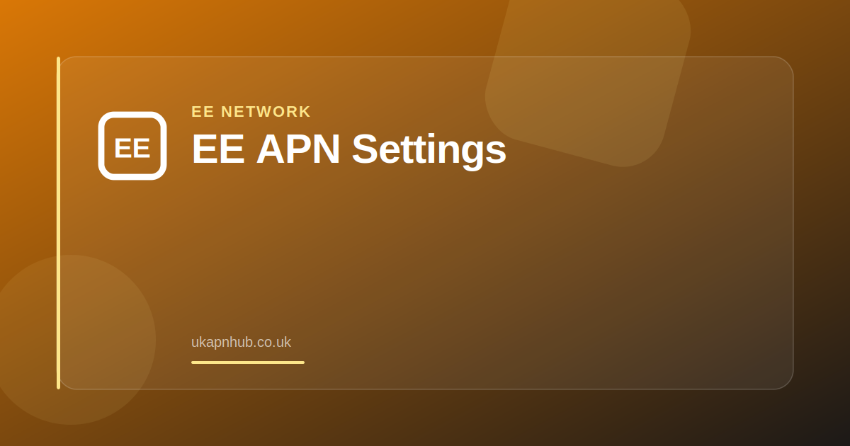 EE APN Settings — UK APN Hub guide