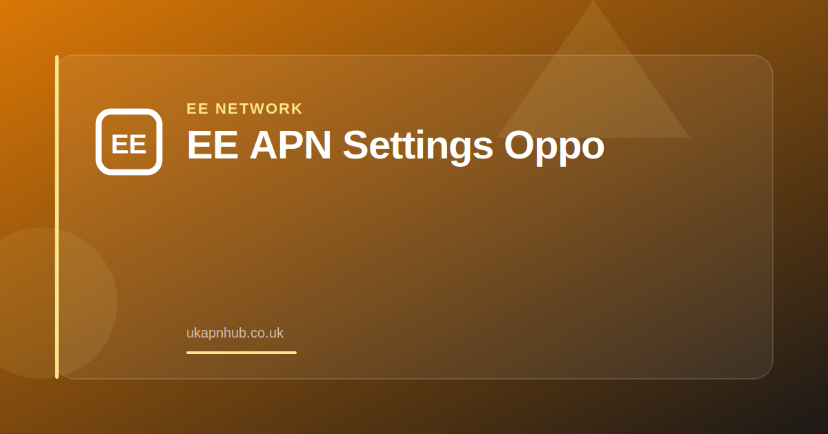 EE APN Settings Oppo — UK APN Hub guide