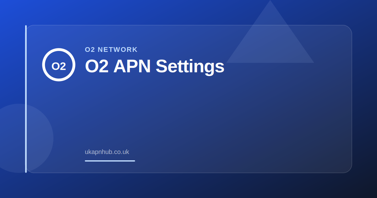 O2 APN Settings — UK APN Hub guide