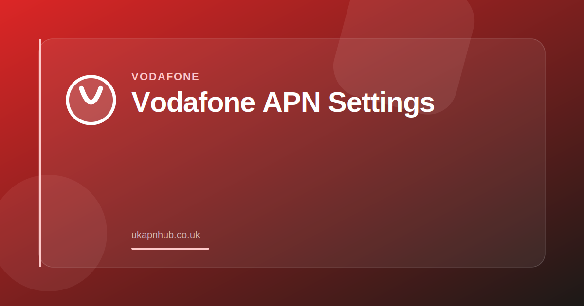 Vodafone APN Settings — UK APN Hub guide