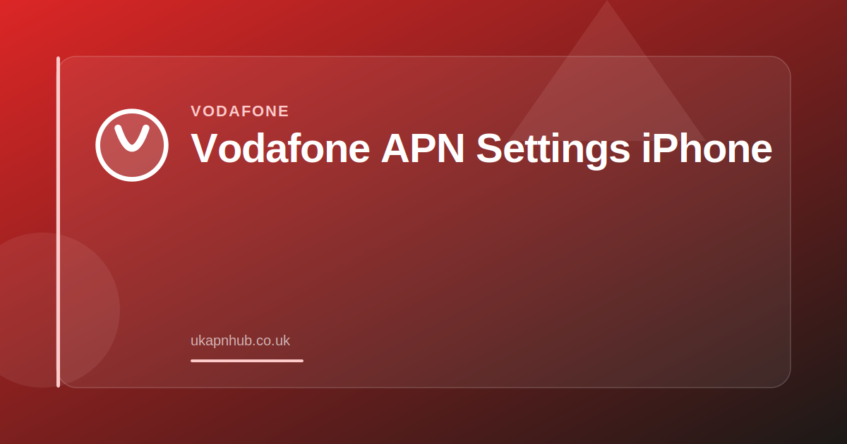 Vodafone APN Settings iPhone — UK APN Hub guide