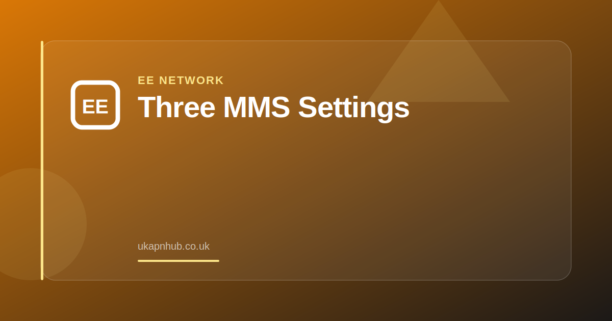 Three MMS Settings — UK APN Hub guide