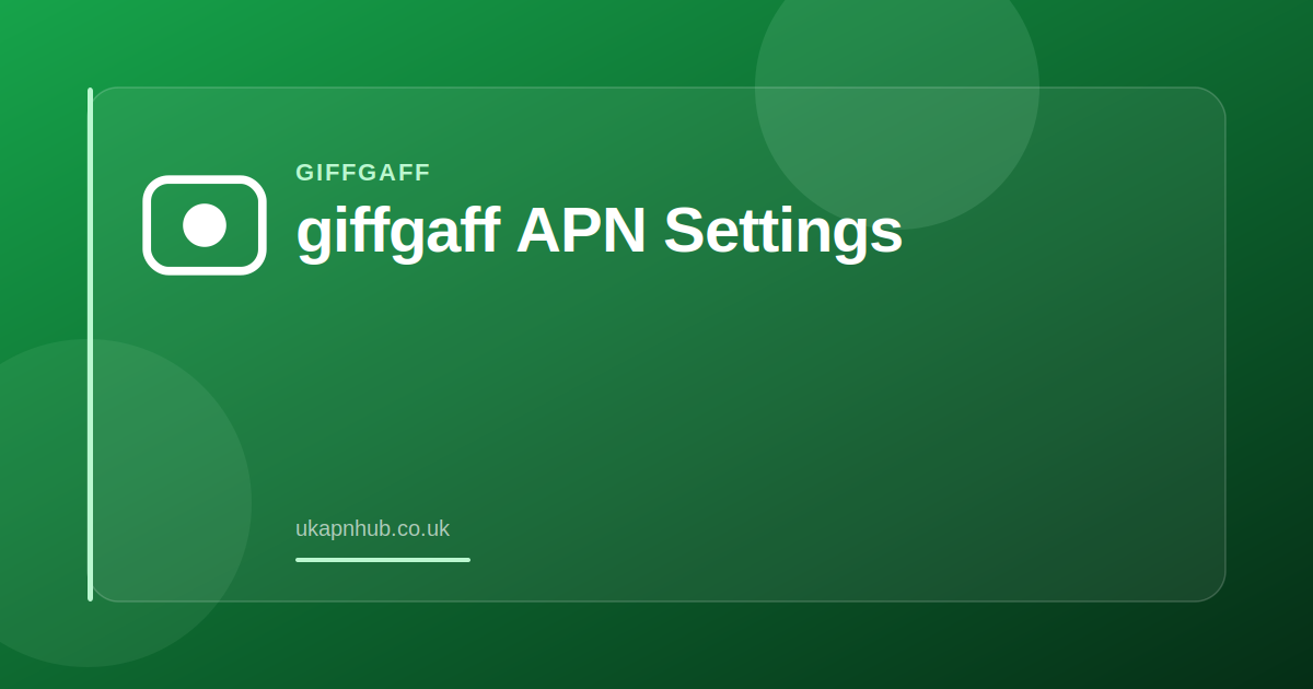 giffgaff APN Settings — UK APN Hub guide