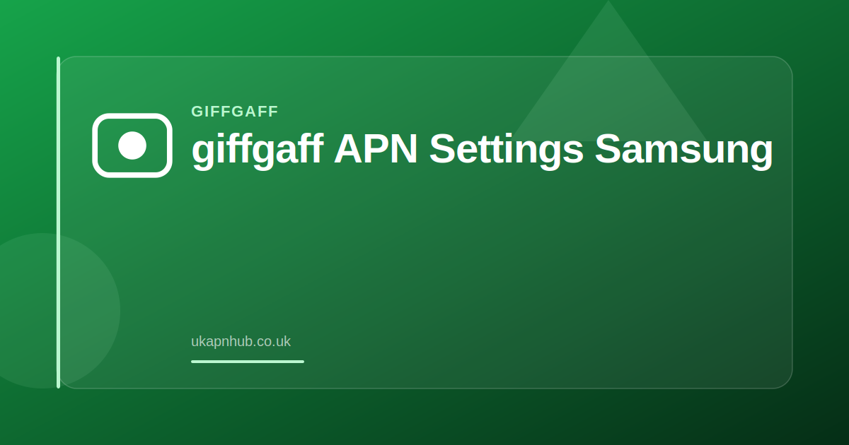 giffgaff APN Settings Samsung — UK APN Hub guide