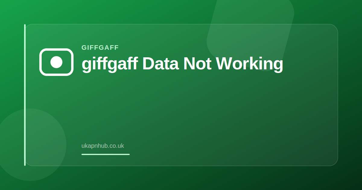 giffgaff Data Not Working — UK APN Hub guide