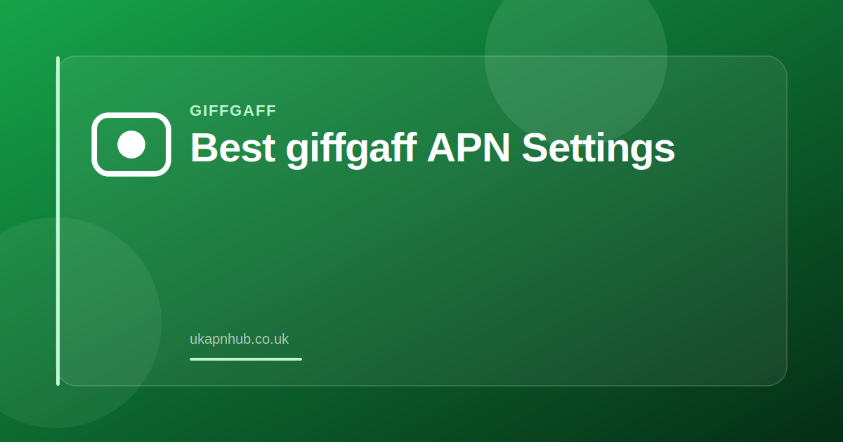 Best giffgaff APN Settings — UK APN Hub guide