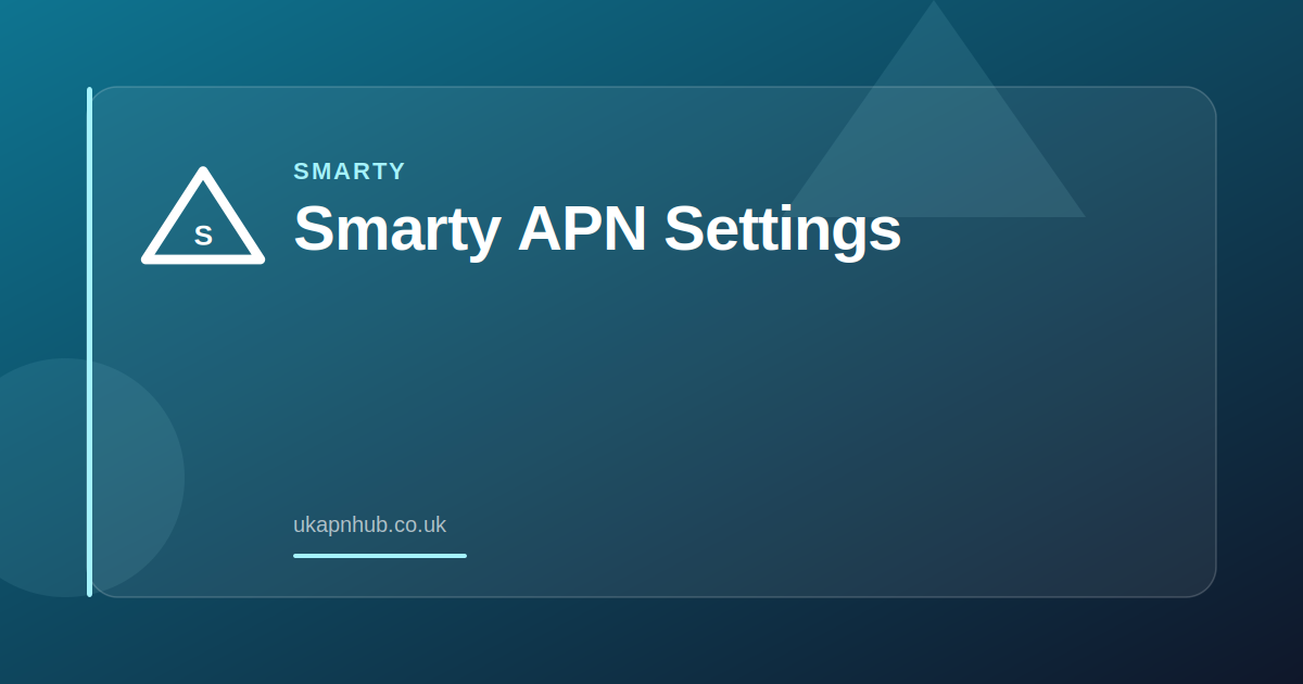 Smarty APN Settings — UK APN Hub guide