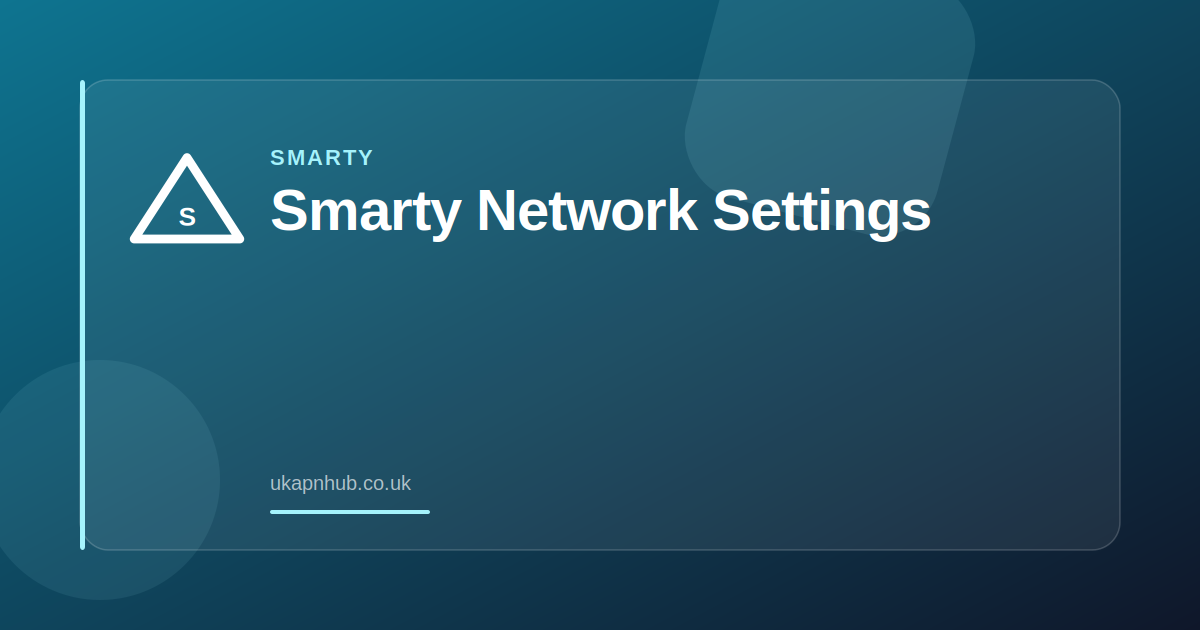 Smarty Network Settings — UK APN Hub guide