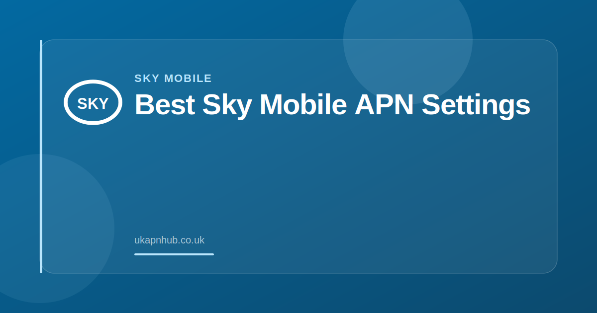 Best Sky Mobile APN Settings — UK APN Hub guide