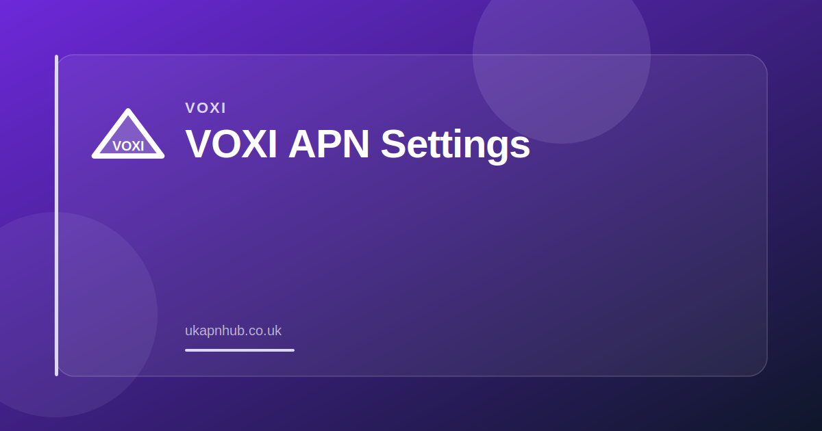 VOXI APN Settings — UK APN Hub guide