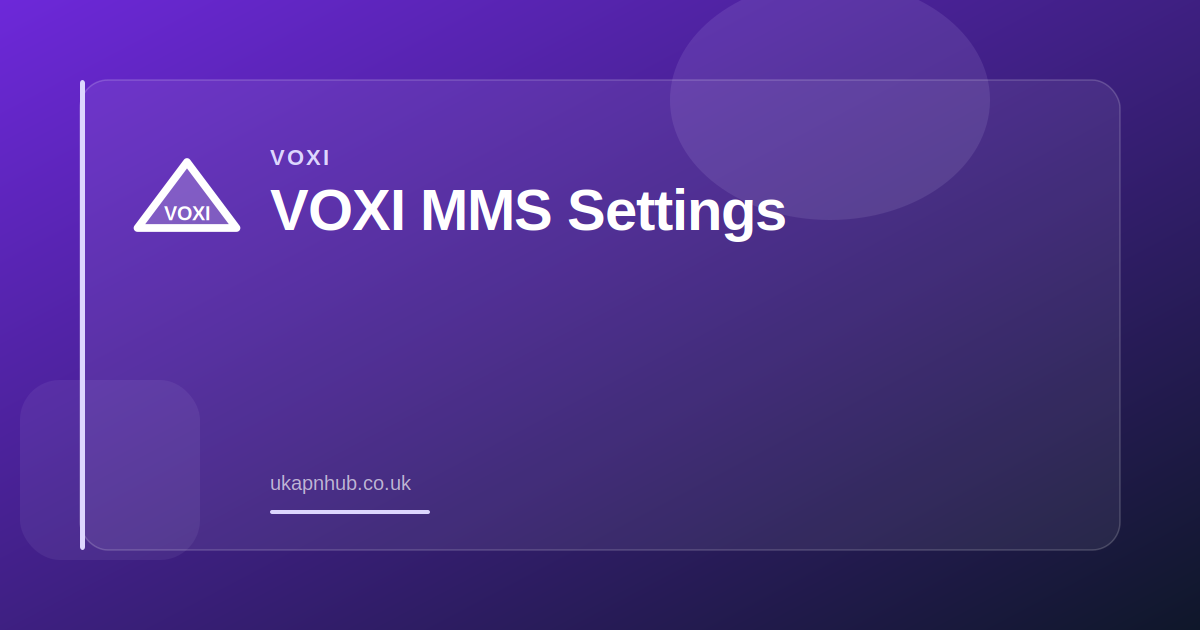 VOXI MMS Settings — UK APN Hub guide