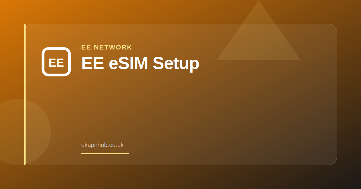 EE eSIM Setup — UK APN Hub guide