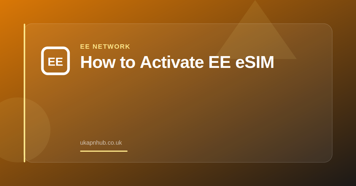 EE eSIM Not Working — UK APN Hub guide