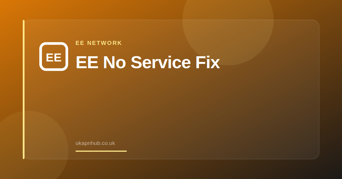 EE No Service Fix — UK APN Hub guide