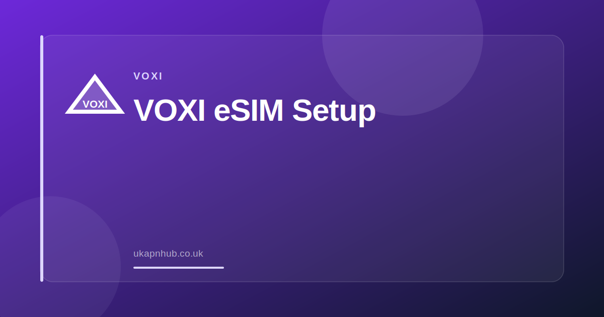VOXI eSIM Setup — UK APN Hub guide