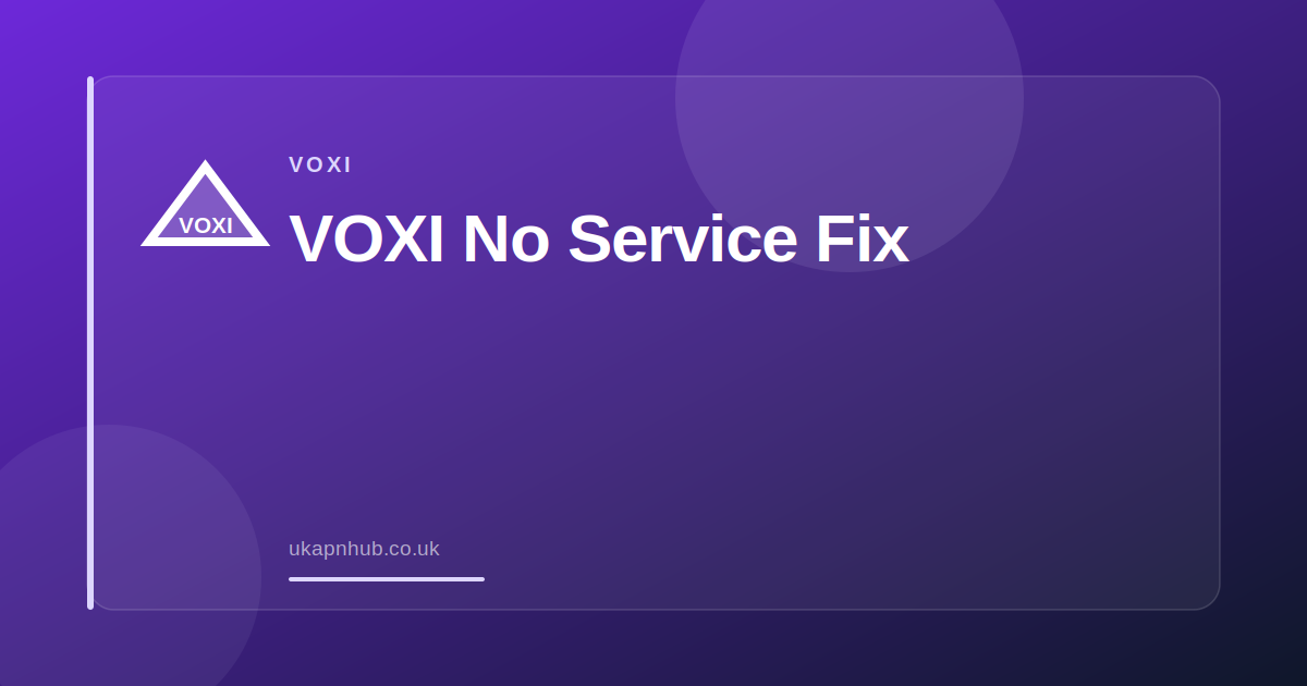 VOXI No Service Fix — UK APN Hub guide