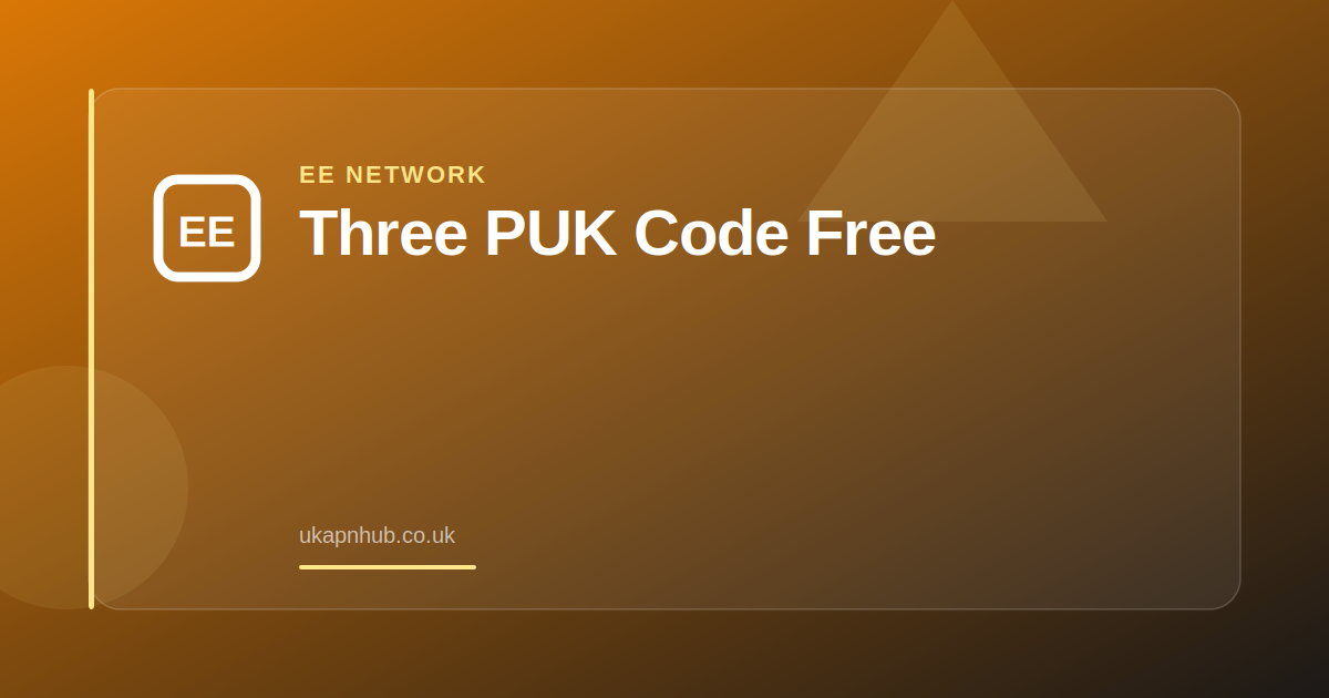 Three PUK Code Free — UK APN Hub guide