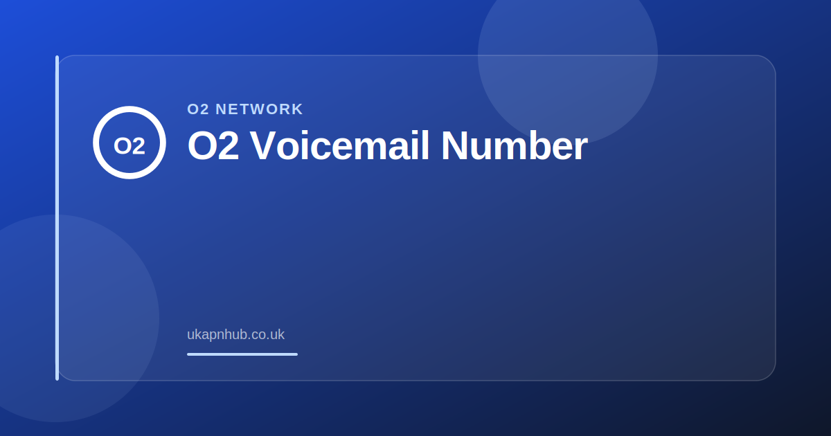 O2 Voicemail Number — UK APN Hub guide