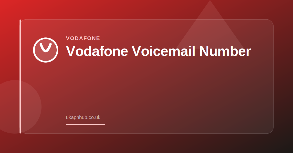Vodafone Voicemail Number — UK APN Hub guide