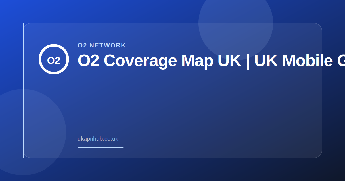 O2 Coverage Map UK | UK Mobile Guide — UK APN Hub guide